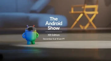 تحديثات مثيرة.. جوجل تكشف ابتكارات Android XR يوم 8 ديسمبر 2025